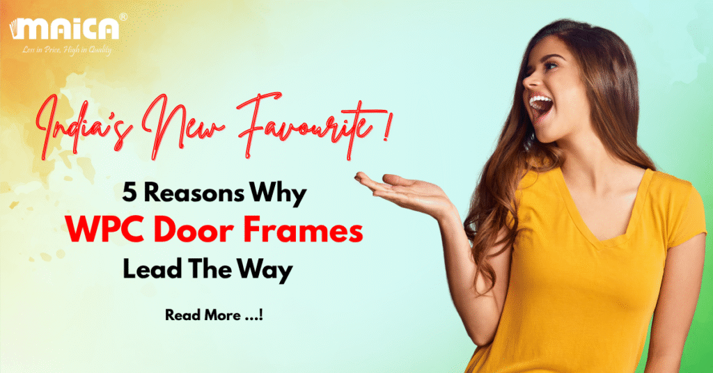 WPC door frames , the future of India's interior design