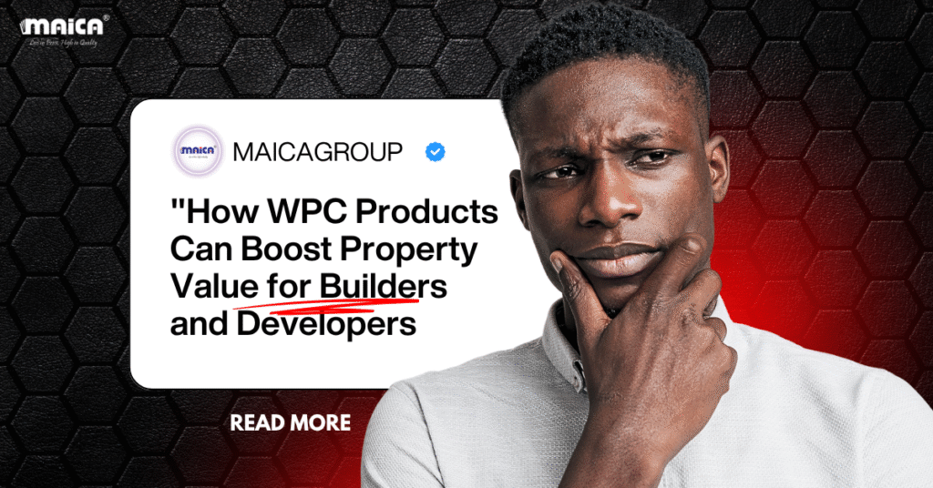 "How WPC Products Can Boost Property Value for Builders and Developers​